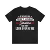 If we are in a don't laugh situation do not look over at me t-shirt