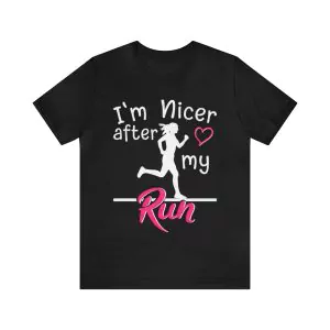 I'm Nicer After My Run T-Shirt