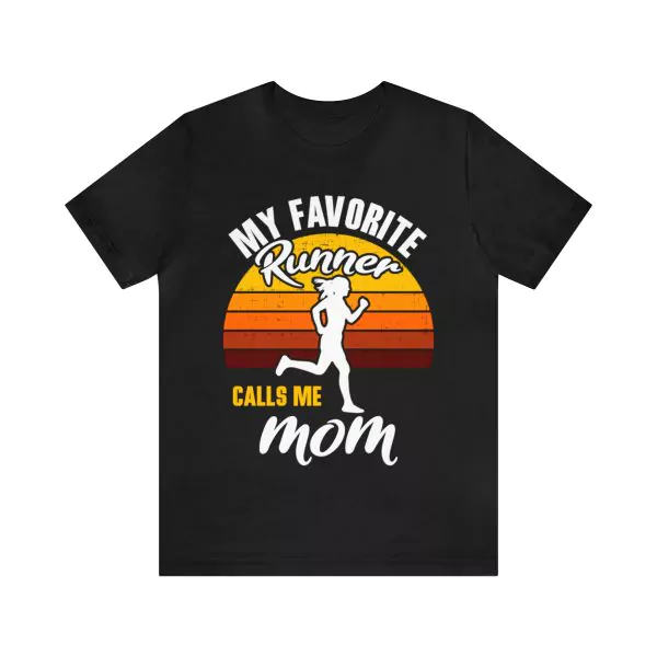 My Favorite Runner Calls Me Mom T-Shirt