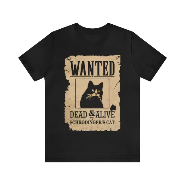 wanted dead and alive schrodingers cat shirt