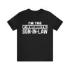 I'm The Favorite Son In Law T-Shirt