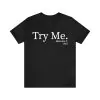 Try Me Malcolm X 1963 T-Shirt