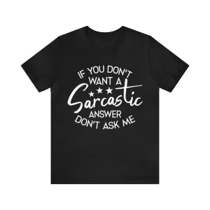 sarcastic answer shirt