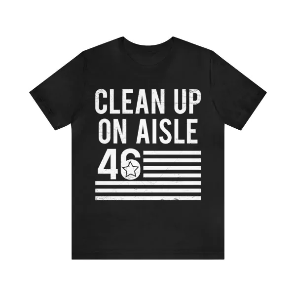 Clean Up On Aisle 46 T Shirt