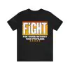 Fight For Those Without Your Privilege T-Shirt