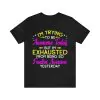 I'm Trying To Be Awesome Today But I'm Exhausted From Being So Freakin' Awesome Yesterday T-Shirt