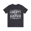 With Liberty And Justice For All T-Shirt