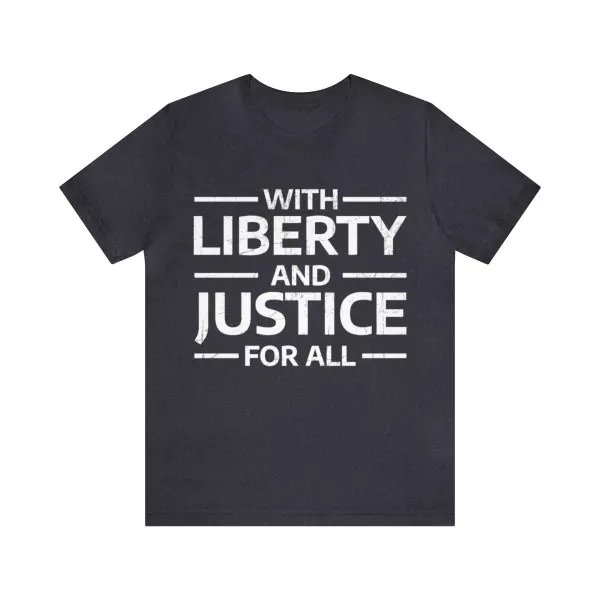 With Liberty And Justice For All T-Shirt