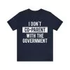 I don’t co-parent with the government t-shirt