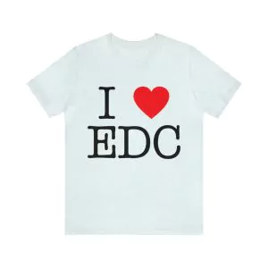 I love EDC t-shirt