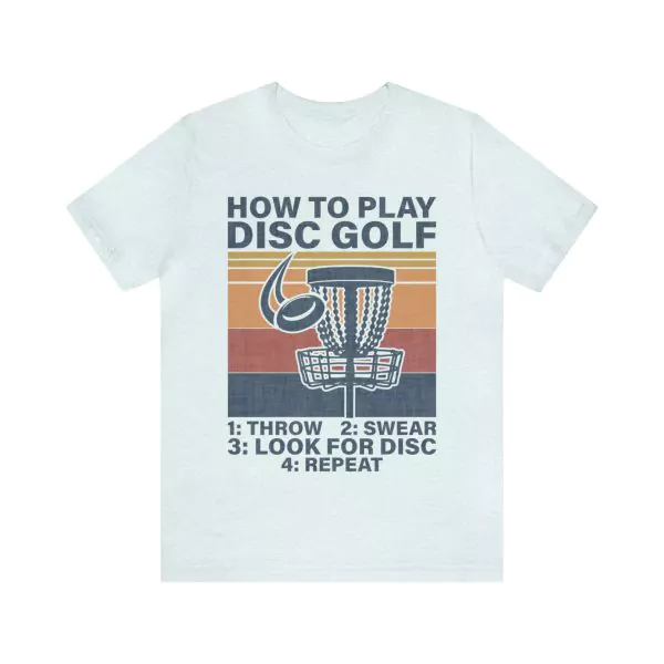 How To Play Disc Golf t-shirt