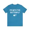 I'm With The Butterfly T-Shirt