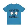 I just wanna pet my dog and play baseball shirt