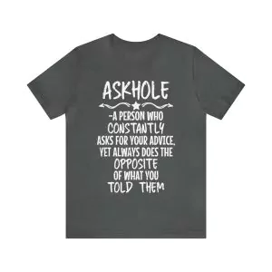 Askhole Definition shirt