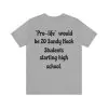 Pro-life would be 20 Sandy Hook students starting high school t-shirt