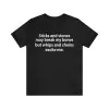 Sticks and stones may break my bones shirt