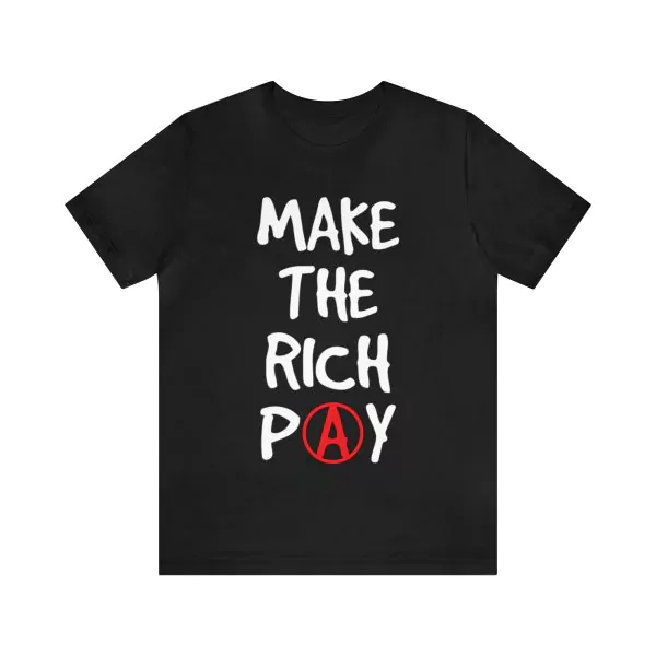 Make the Rich Pay T-shirt