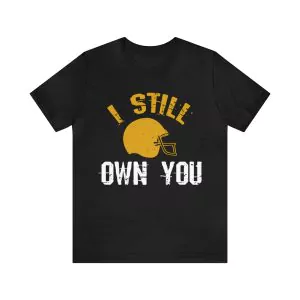 I Still Own You T-Shirt