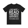 Do Not Read The Next Sentence You Rebel Shirt