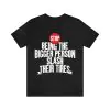 Stop Being The Bigger Person Slash Their Tires Shirt