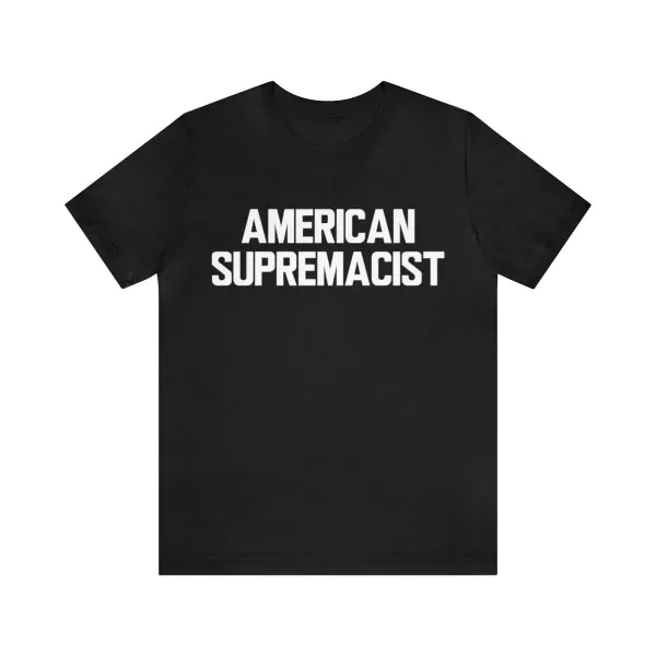 American Supremacist T-Shirt