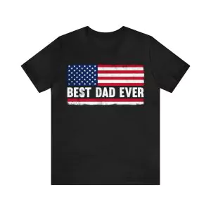 Best Dad Ever US American Flag shirt