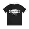 I Had My Patience Tested I'm Negative T-Shirt