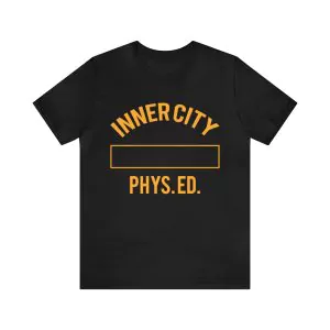 Inner city phys ed t-shirt