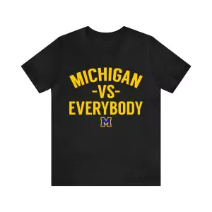 Michigan vs everybody shirt