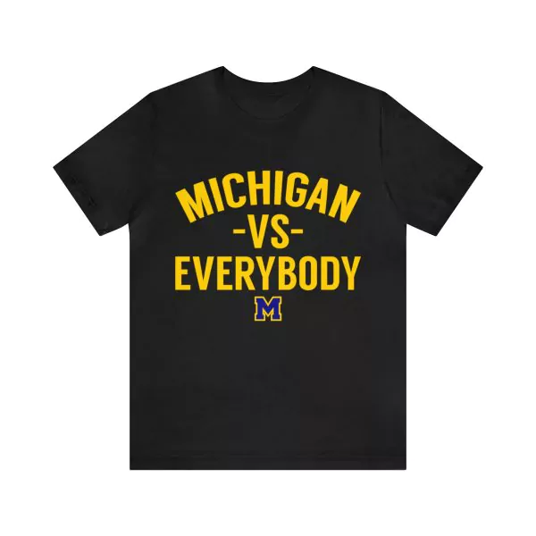 Michigan vs everybody shirt