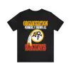 Organization formerly known as skins t-shirt