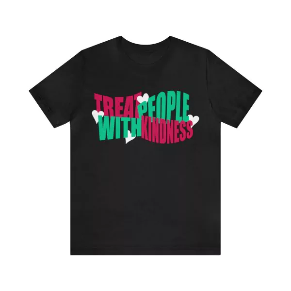 Treat People With Kindness Shirt