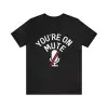 You're On Mute T-Shirt