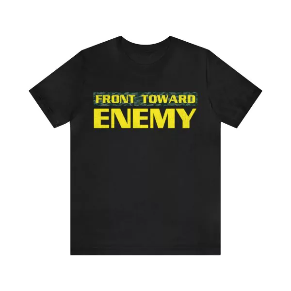 Front toward enemy shirt