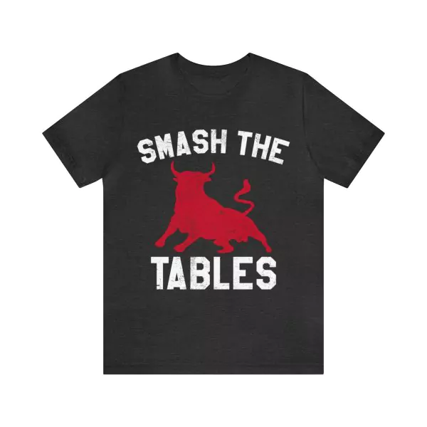 Smash The Tables Shirt