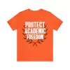 Protect Academic Freedom t-shirt