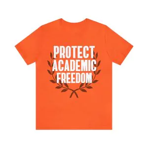 Protect Academic Freedom t-shirt