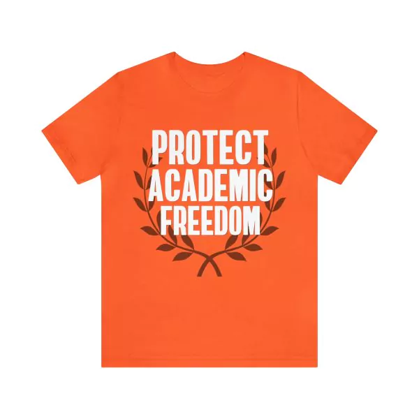 Protect Academic Freedom t-shirt