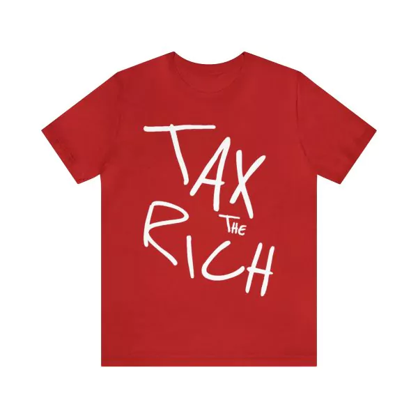 Tax The Rich T-Shirt