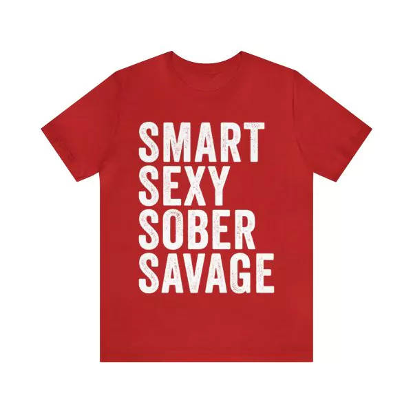 Smart Sexy Sober Savage T-Shirt