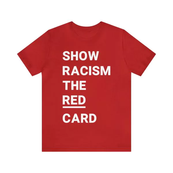 Show Racism The Red Card Shirt