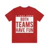 I Just Hope Both Teams Have Fun Shirt