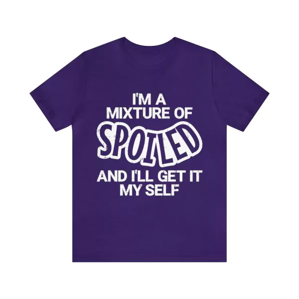 I'm A Mixture of Spoiled and I’ll Get It Myself T-Shirt