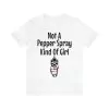 Not A Pepper Spray Kind Of Girl shirt