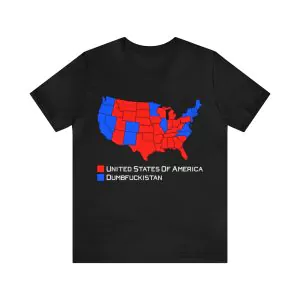 Dumbfuckistan Election Map United States Of America Shirt