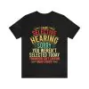 I Have Selective Hearing Shirt