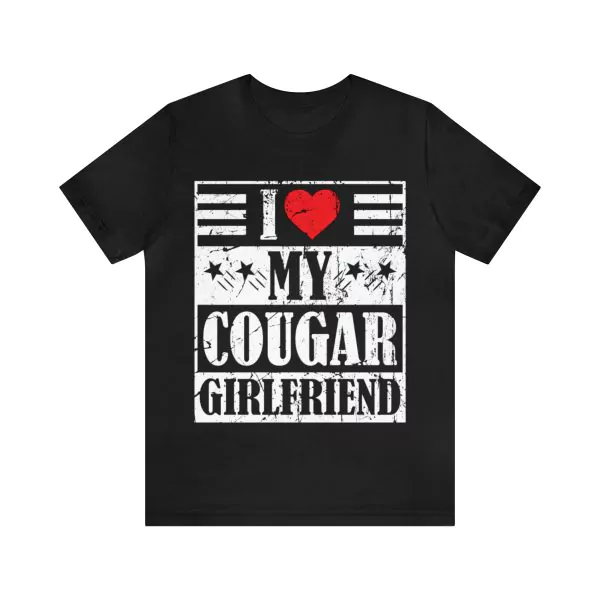 I Love My Cougar Girlfriend T-Shirt