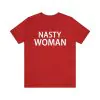 Nasty Woman Shirt