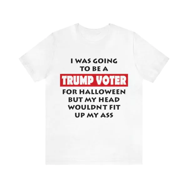 I was going to be a Trump voter for Halloween shirt