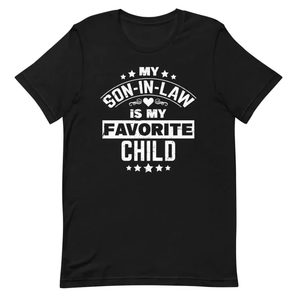 My Son In Law Is My Favorite Child T-Shirt